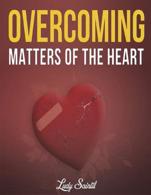 Cover of the book Overcoming Matters of the Heart by Rabbi Eric David Lakatos
