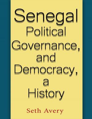 Cover of the book Senegal Political Governance and Democracy, a History by Robert Pranzatelli