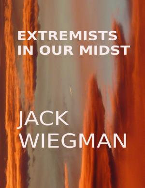 Book cover of Extremists In Our Midst
