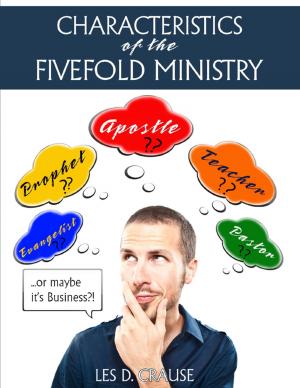 Cover of the book Characteristics of the Fivefold Ministry by Chris Myrski