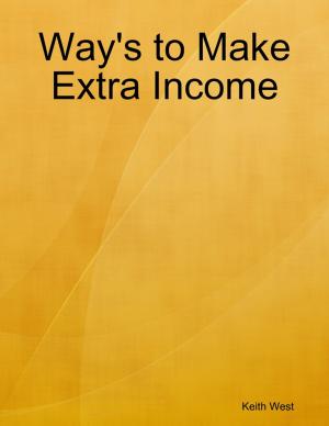 Cover of the book Way's to Make Extra Income by L.J.M. Wadsworth