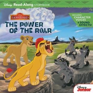 Book cover of The Lion Guard Read-Along Storybook: The Power of the Roar