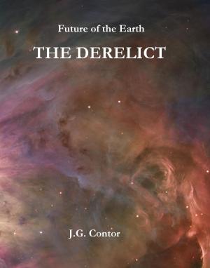 Book cover of Future of the Earth: The Derelict