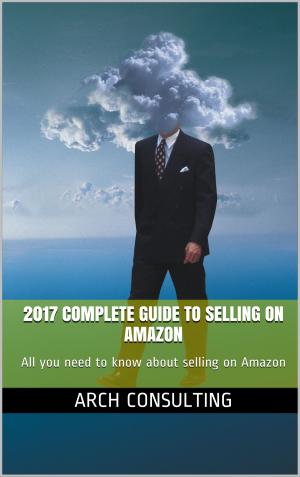 Cover of the book 2017 Complete guide to selling on Amazon by Patrick Allen