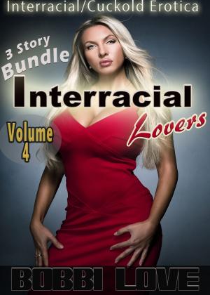 Cover of Interracial Lovers (Interracial Erotica Bundle): Volume 4