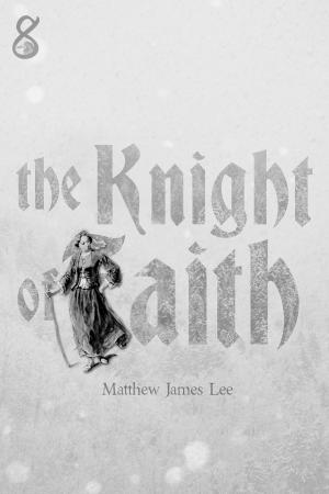 Cover of the book The Knight of Faith by Jacob Grimm, Camille Moreau
