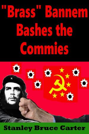 Cover of the book "Brass" Bannem Bashes The Commies by Stanley Bruce Carter