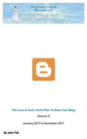 Book cover of The Love of God: God’s Plan To Save You! Blog, Volume 2