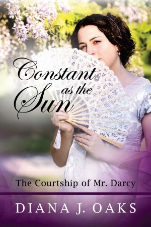 Cover of the book Constant as the Sun: The Courtship of Mr. Darcy by Ava March