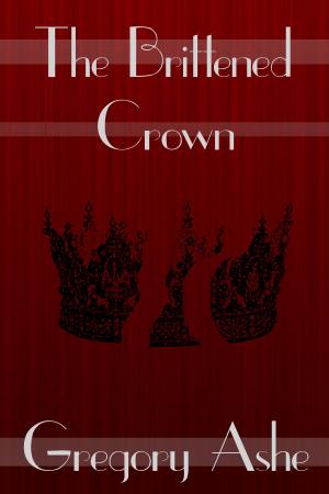 Cover of the book The Brittened Crown by Amelia Wren