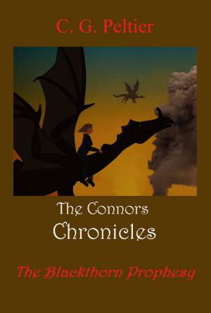 Cover of the book The Blacthorn Prophesy, The Connors Chronicles by CJ McKee