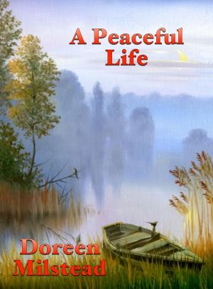 Cover of the book A Peaceful Life by Rose Scottsdale