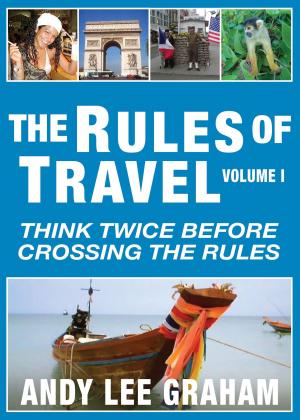 Book cover of The Rules of Travel: Think Twice Before Crossing the Rules