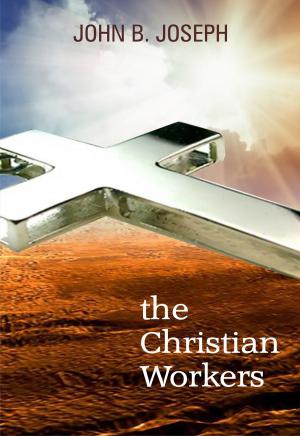 Cover of the book The Christian Workers by Hosiah Tagara