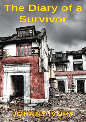 Cover of The Diary of a Survivor by Johnny Ivory, Johnny Ivory