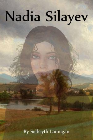 Cover of the book Nadia Silayev by Selbryth Lannigan