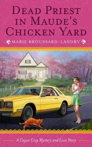 bigCover of the book Dead Priest in Maude's Chicken Yard by 