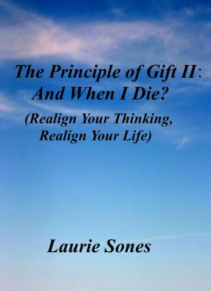 Cover of the book The Principle of Gift II: And When I Die? by Tere Topete