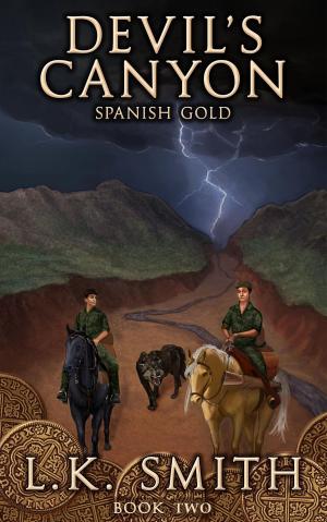 Cover of the book Devil's Canyon: Spanish Gold (Book Two) by Martin D Rothery