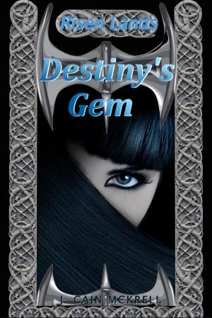 Cover of Destiny's Gem by J. Cain McKrell, J. Cain McKrell