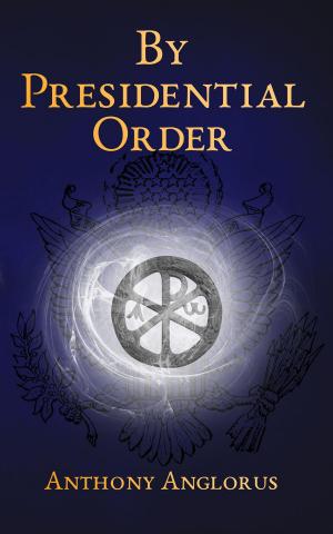 Cover of the book By Presidential Order by T.W. Graves, Jr.