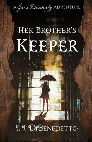 Cover of the book Her Brother's Keeper by J.J. DiBenedetto
