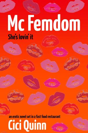 Cover of the book McFemDom: An Erotic Novel Set In A Fast Food Restaurant by S J Drake