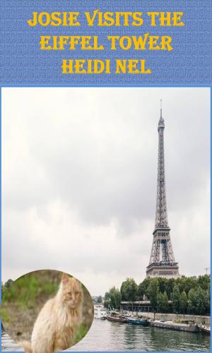 Cover of the book Josie Visits The Eiffel Tower by Anna Lucas