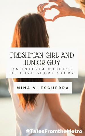 Cover of the book Freshman Girl and Junior Guy (An Interim Goddess of Love short story) by Margaret McHeyzer