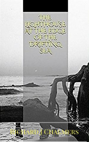 Cover of the book The Lighthouse at the Edge of the Drifting Sea by Alpin Rezvani M.A. CCC-SLP, Debbie Shiwbalak M.A. CCC-SLP