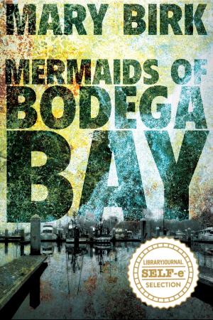 Cover of the book Mermaids of Bodega Bay by Rebecka Vigus