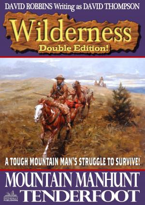 Cover of the book Wilderness Double Edition #7: Mountain Manhunt / Tenderfoot by Kirk Hamilton