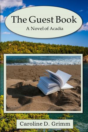 Cover of the book The Guest Book: A Novel of Acadia by Wayne Bethard