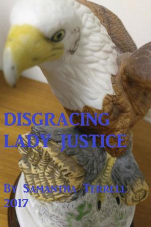 Cover of the book Disgracing Lady Justice by Thomas A. Ryerson