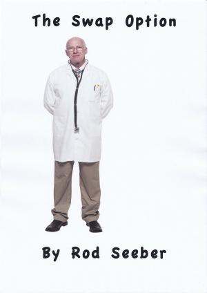 Cover of the book The Swap Option by Rod Seeber