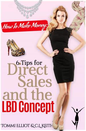 Book cover of How to Make Money: 6 Tips for Direct Sales and the LBD Concept