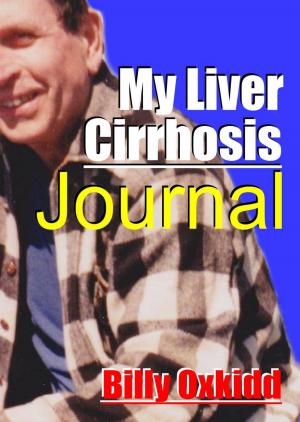 Cover of the book My Liver Cirrhosis Journal by Billy