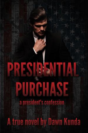 Cover of the book Presidential Purchase, a President's Confession by Roy Robson, Garry Robson