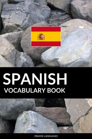 Book cover of Spanish Vocabulary Book: A Topic Based Approach