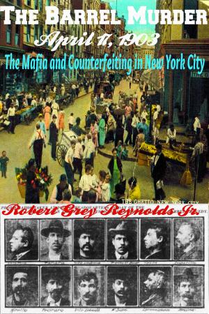 Book cover of The Barrel Murder April 17, 1903 The Mafia and Counterfeiting in New York City