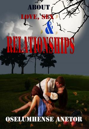 Cover of Love, Sex and Relationships