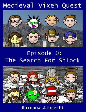 Cover of the book Medieval Vixen Quest Episode 0: The Search For Shlock by Jo-Ann Carson