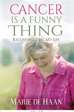 Book cover of Cancer Is a Funny Thing: Reconstructing My Life