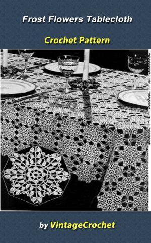 Book cover of Frost Flowers Tablecloth Crochet Pattern