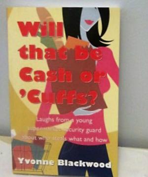 bigCover of the book Will That Be Cash or 'Cuffs? by 