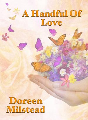 Cover of the book A Handful Of Love by Doreen Milstead