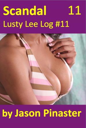 bigCover of the book Scandal, Lusty Lee Log #11 by 