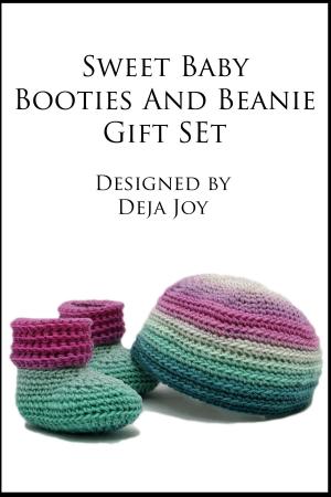 Book cover of Sweet Baby Booties and Beanie Gift Set