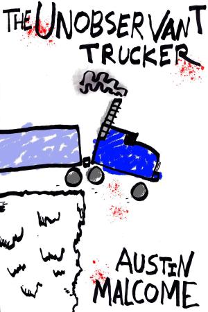 Book cover of The Unobservant Trucker