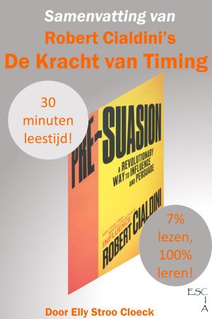 Book cover of Samenvatting van Robert Cialdini's De Kracht van Timing (Pre-suasion)